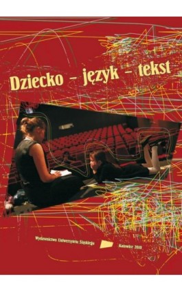 Dziecko – język – tekst - Ebook - 978-83-8012-311-3