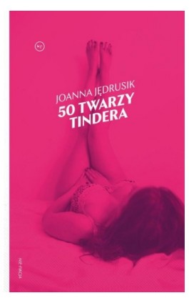 50 twarzy Tindera - Joanna Jędrusik - Ebook - 978-83-66232-29-7