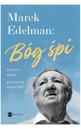 Marek Edelman: Bóg śpi - Witold Bereś - Ebook - 978-83-8032-421-3