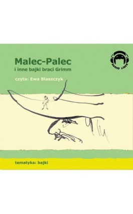 Malec-Palec i inne bajki braci Grimm - Grimm Bracia - Audiobook - 978-83-60946-11-4