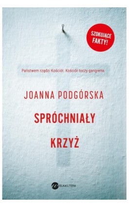 Spróchniały krzyż - Joanna Podgórska - Ebook - 978-83-8032-371-1