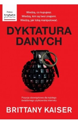 Dyktatura danych (Kulisy działania Cambridge Analytica.) - Brittany Kaiser - Ebook - 978-83-276-4773-3