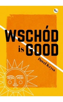 Wschód is GOOD - Paweł Krysa - Ebook - 978-83-7779-609-2