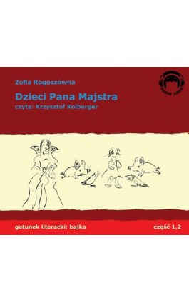 Dzieci pana Majstra - Zofia Rogoszówna - Audiobook - 978-83-60946-22-0