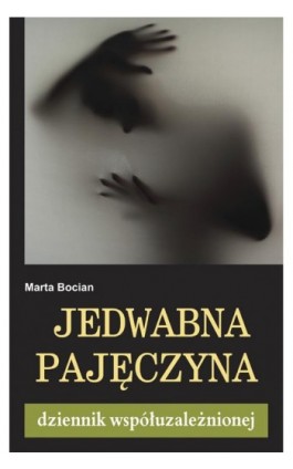 Jedwabna pajęczyna - Marta Bocian - Ebook - 978-83-7551-373-8