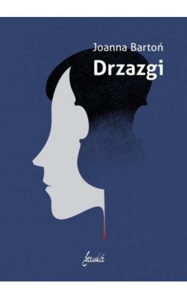 Drzazgi - Joanna Bartoń - Ebook - 978-83-62247-61-5