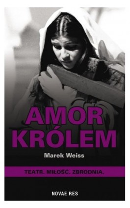 Amor Królem - Marek Weiss - Ebook - 978-83-8147-019-3