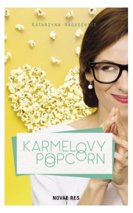Karmelovy popcorn - Katarzyna Wagasewicz - Ebook - 978-83-8083-997-7