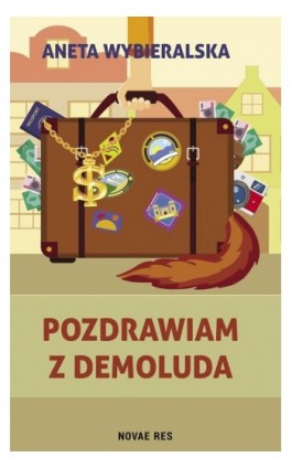 Pozdrawiam z Demoluda - Aneta Wybieralska - Ebook - 978-83-8083-998-4