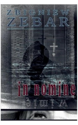 In nomine. W imię. - Zbigniew Zebar - Ebook - 978-83-951215-3-1