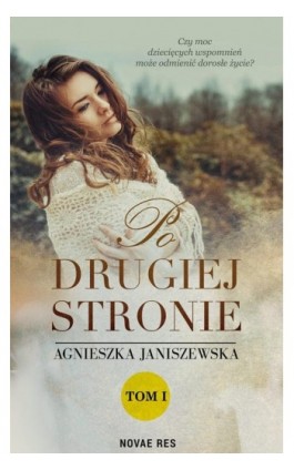 Po drugiej stronie Tom 1 - Agnieszka Janiszewska - Ebook - 978-83-8147-371-2