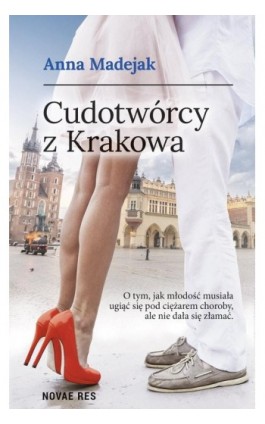 Cudotwórcy z Krakowa - Anna Madejak - Ebook - 978-83-8147-232-6