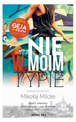 Nie w moim typie - Mikołaj Milcke - Ebook - 978-83-8147-485-6