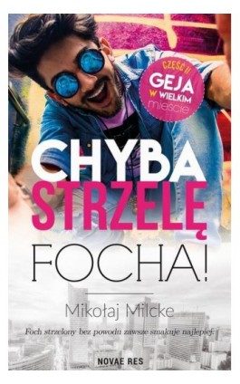 Chyba strzelę focha - Mikołaj Milcke - Ebook - 978-83-8147-483-2