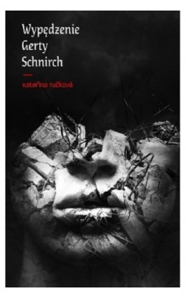 Wypędzenie Gerty Schnirch - Katerina Tuckova - Ebook - 978-83-65707-19-2