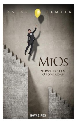 MiOs. Nowy system opowiadań - Rafał Sempik - Ebook - 978-83-8147-409-2