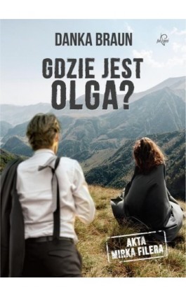 Gdzie jest Olga? - Danka Braun - Ebook - 978-83-65897-83-1