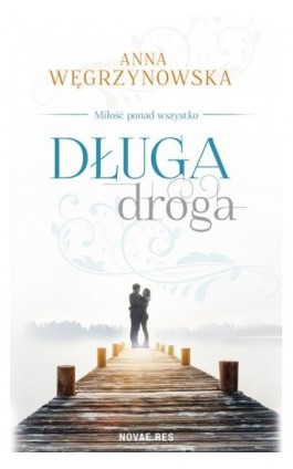 Długa droga - Anna Węgrzynowska - Ebook - 978-83-8147-569-3