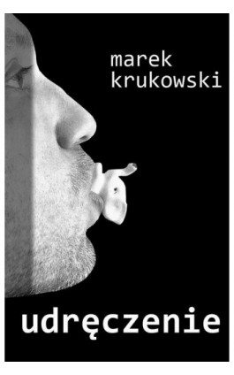 Udręczenie - Marek Kruowski - Ebook - 978-83-66358-35-5