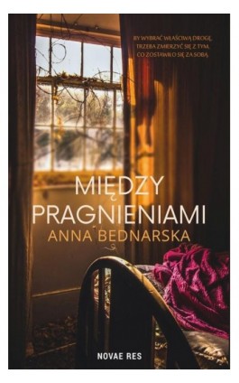 Między pragnieniami - Anna Bednarska - Ebook - 978-83-8147-772-7