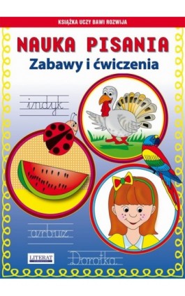 Nauka pisania Zabawy i ćwiczenia - Beata Guzowska - Ebook - 978-83-7774-508-3