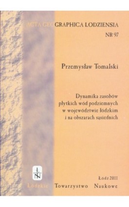 Acta Geographica Lodziensia t. 97/2011 - Przemysław Tomalski - Ebook