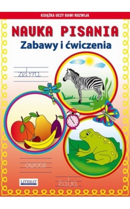 Nauka pisania Zabawy i ćwiczenia - Beata Guzowska - Ebook - 978-83-7774-510-6