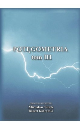 Potęgometria Tom 3 - Mirosław Sułek - Ebook - 978-83-7545-716-2