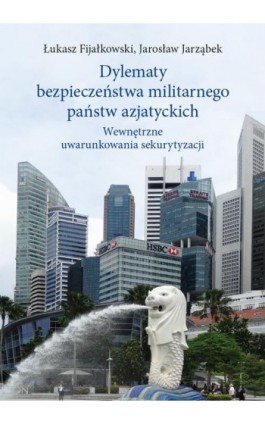 Dylematy bezpieczeństwa militarnego państw azjatyckich - Łukasz Fijałkowski - Ebook - 978-83-235-3419-8