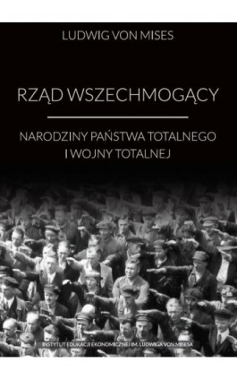 Rząd wszechmogący - Ludwig von Mises - Ebook - 978-83-65086-18-1