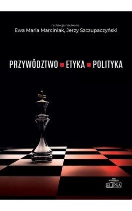 Przywództwo etyka polityka - Ebook - 978-83-8017-210-4