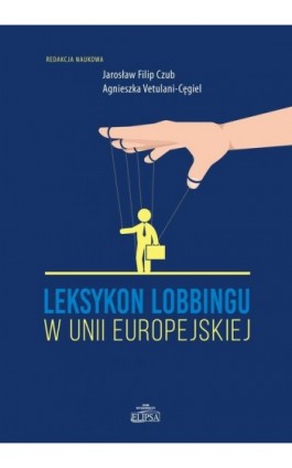 Leksykon lobbingu w Unii Europejskiej - Ebook - 978-83-8017-200-5