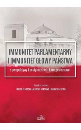 Immunitet parlamentarny i immunitet głowy państwa - Ebook - 978-83-8017-195-4