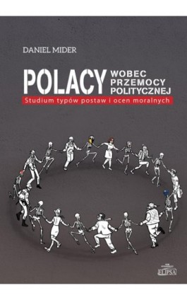 Polacy wobec przemocy politycznej - Daniel Mider - Ebook - 978-83-801-7181-7