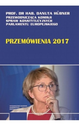 Przemówienia 2017 - Danuta Hubner - Ebook - 978-83-231-4173-0