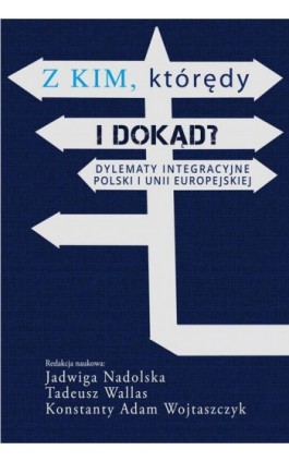 Z kim którędy i dokąd? - Jadwiga Nadolska - Ebook - 978-83-7545-854-1