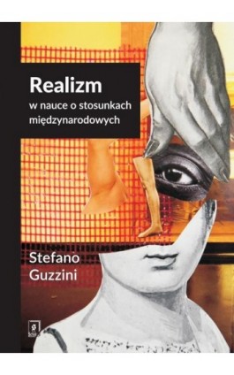 Realizm w nauce o stosunkach międzynarodowych - Stefano Guzzini - Ebook - 978-83-7383-843-7