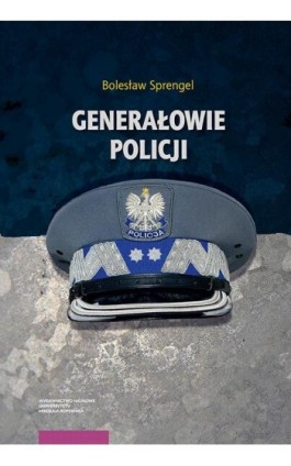 Generałowie policji - Bolesław Sprengel - Ebook - 978-83-231-4287-4