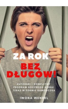 Za rok bez długów! - Iwona Wendel - Ebook - 978-83-63770-06-8