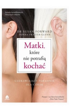 Matki, które nie potrafią kochać - Susan Forward - Ebook - 9788366200197