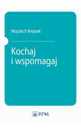 Kochaj i wspomagaj - W. J. Brejnak - Ebook - 978-83-200-5800-0