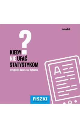 Kiedy nie ufać statystykom? - Janina Bąk - Ebook - 978-83-7843-315-6