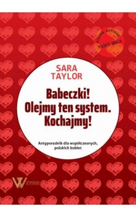 Babeczki! Olejmy ten system. Kochajmy! - Sara Taylor - Ebook - 978-83-950069-8-2