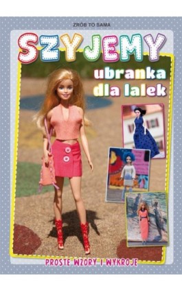 Szyjemy ubranka dla lalek - Beata Guzowska - Ebook - 978-83-8114-733-0