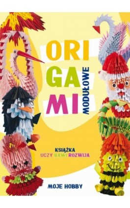 Origami modułowe - Zofia Wodzyńska - Ebook - 978-83-8114-731-6