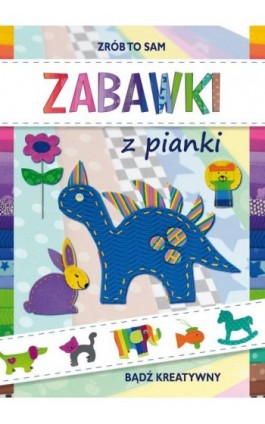 Zabawki z pianki - Beata Guzowska - Ebook - 978-83-8114-734-7