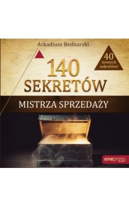 140 sekretów Mistrza Sprzedaży - Arkadiusz Bednarski - Audiobook - 978-83-283-6339-7