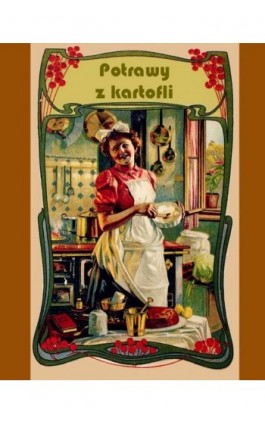 Potrawy z kartofli - Elżbieta Kiewnarska - Ebook - 978-83-7950-457-2