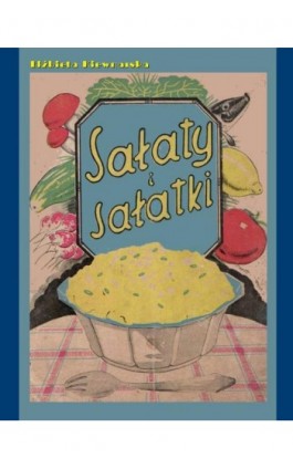 Sałaty i sałatki - Elżbieta Kiewnarska - Ebook - 978-83-7950-503-6