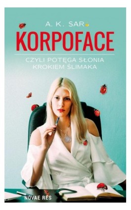 Korpoface czyli potęga słonia krokiem ślimaka - A. K. Sar - Ebook - 978-83-8147-419-1